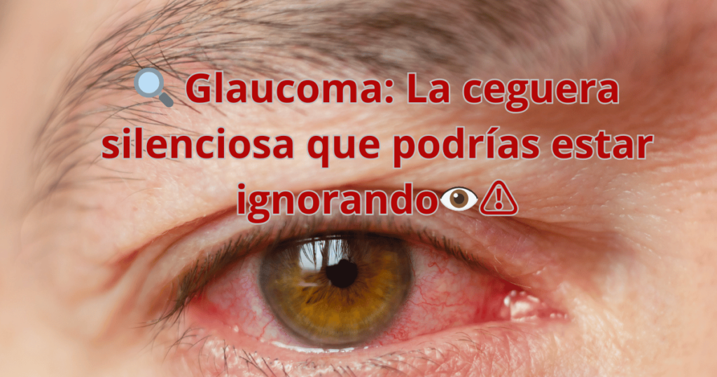 Glaucoma, síntomas y tratamiento