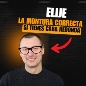 Cómo elegir los mejores lentes para hombres con cara redonda